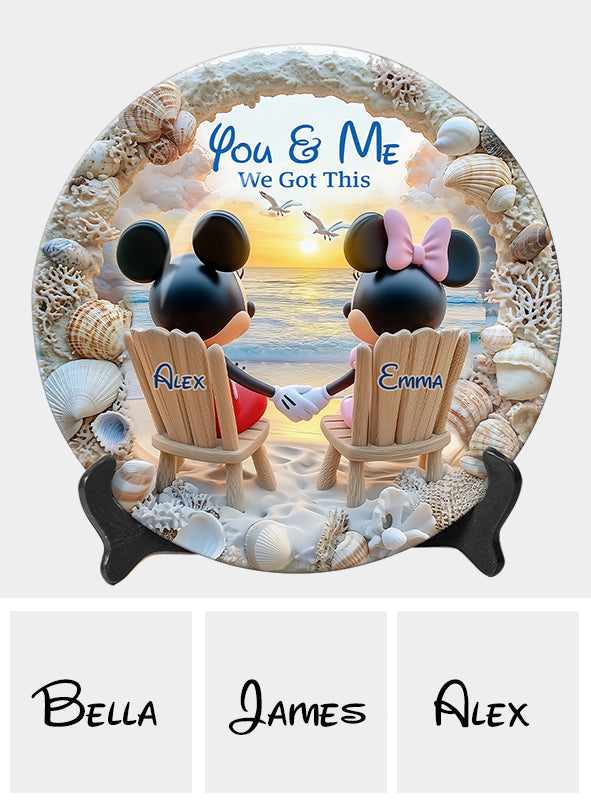 You And Me We Got This - Personalized Mouse Ceramic Round Plate