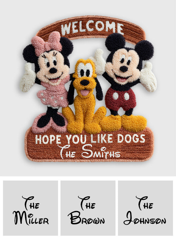 Welcome Hope You Like Dogs - Personalized Mouse Non-Slip Tufted Rug