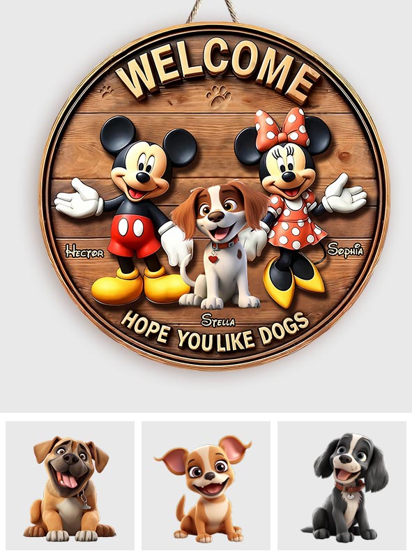 Welcome Hope You Like Dogs - Personalized Dog Round Wood Sign