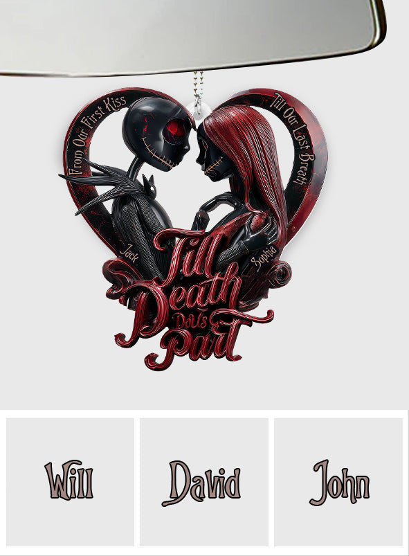 From Our First Kiss Till Our Last Breath - Personalized Nightmare Transparent Car Ornament