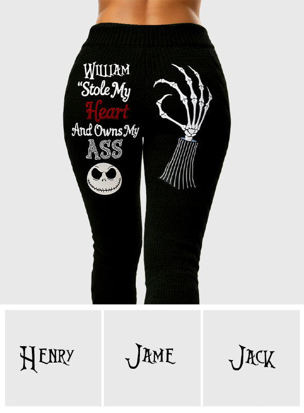 Stole My Heart And Own My A** - Personalized Nightmare Leggings