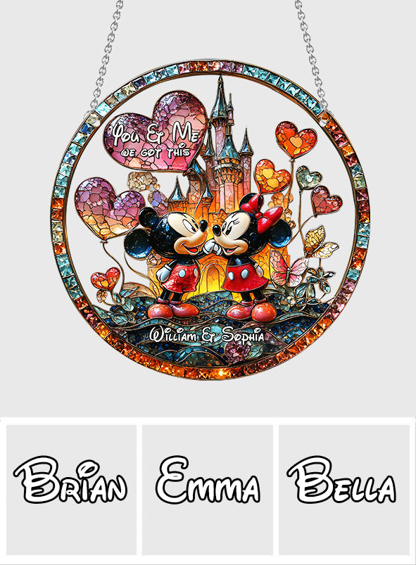 You & Me We Got This - Personalized Mouse Window Hanging Suncatcher Ornament