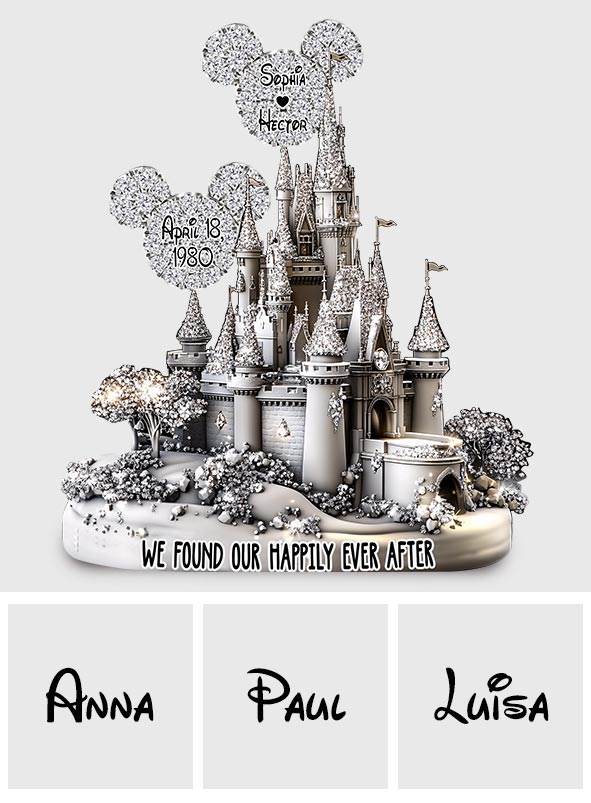 We Found Happily Ever After Castle Anniversary - Personalized Mouse Custom Shaped Acrylic Plaque