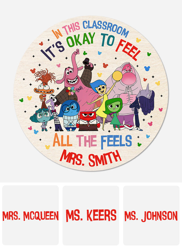 In This Classroom It's Okay To Feel All The Feels - Personalized Round Wood Sign