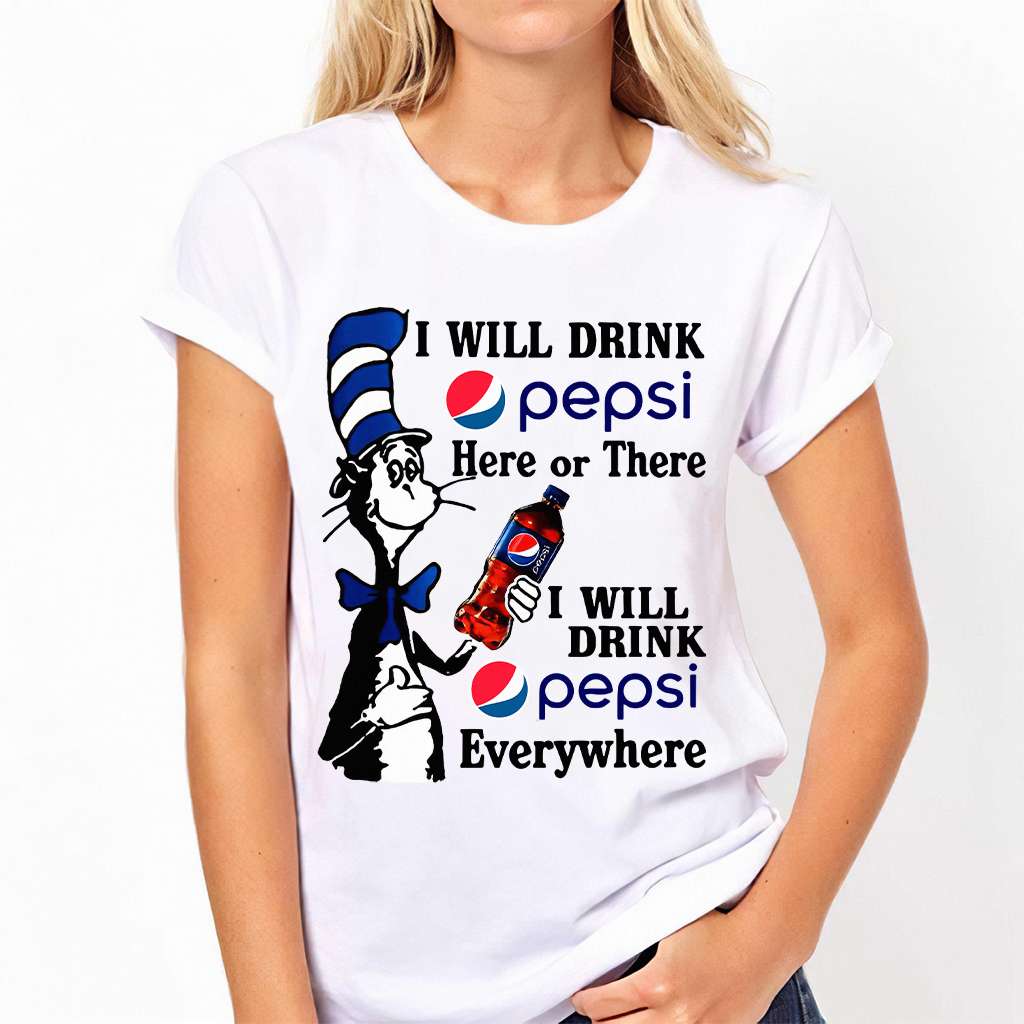 I Will Drink Here Or There Blue Soft Drink T-shirt and Hoodie 0223