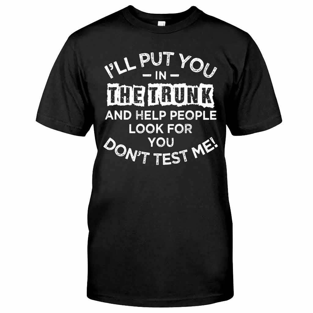 I'll Put You - Sarcasm T-shirt And Hoodie 082021