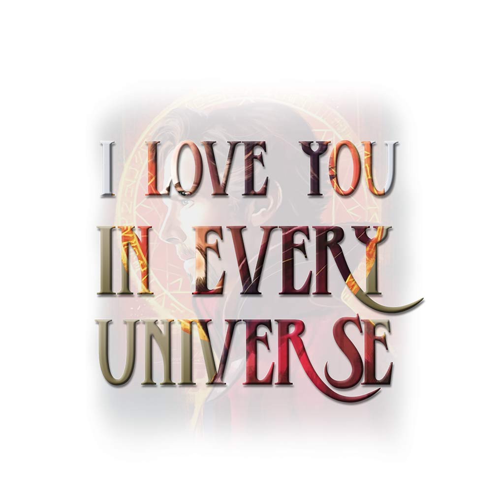 I Love You In Every Universe - Decal Full