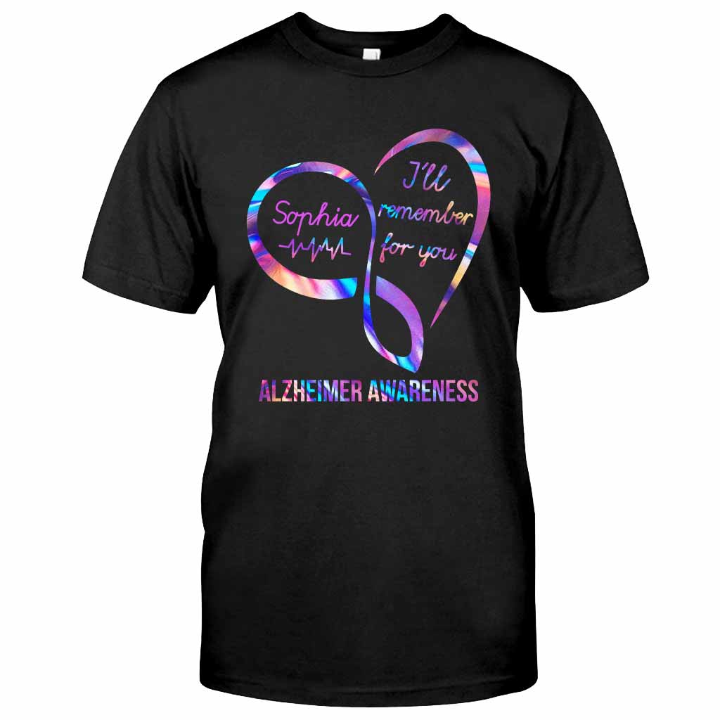 I'll Remember For You - Alzheimer Awareness Personalized T-shirt And Hoodie