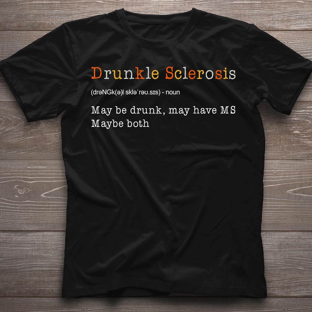 Drunkle Sclerosis - Multiple Sclerosis Awareness T-shirt And Hoodie 092021