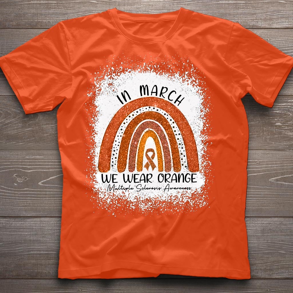 In March We Wear Orange - Multiple Sclerosis Awareness T-shirt And Hoodie 092021