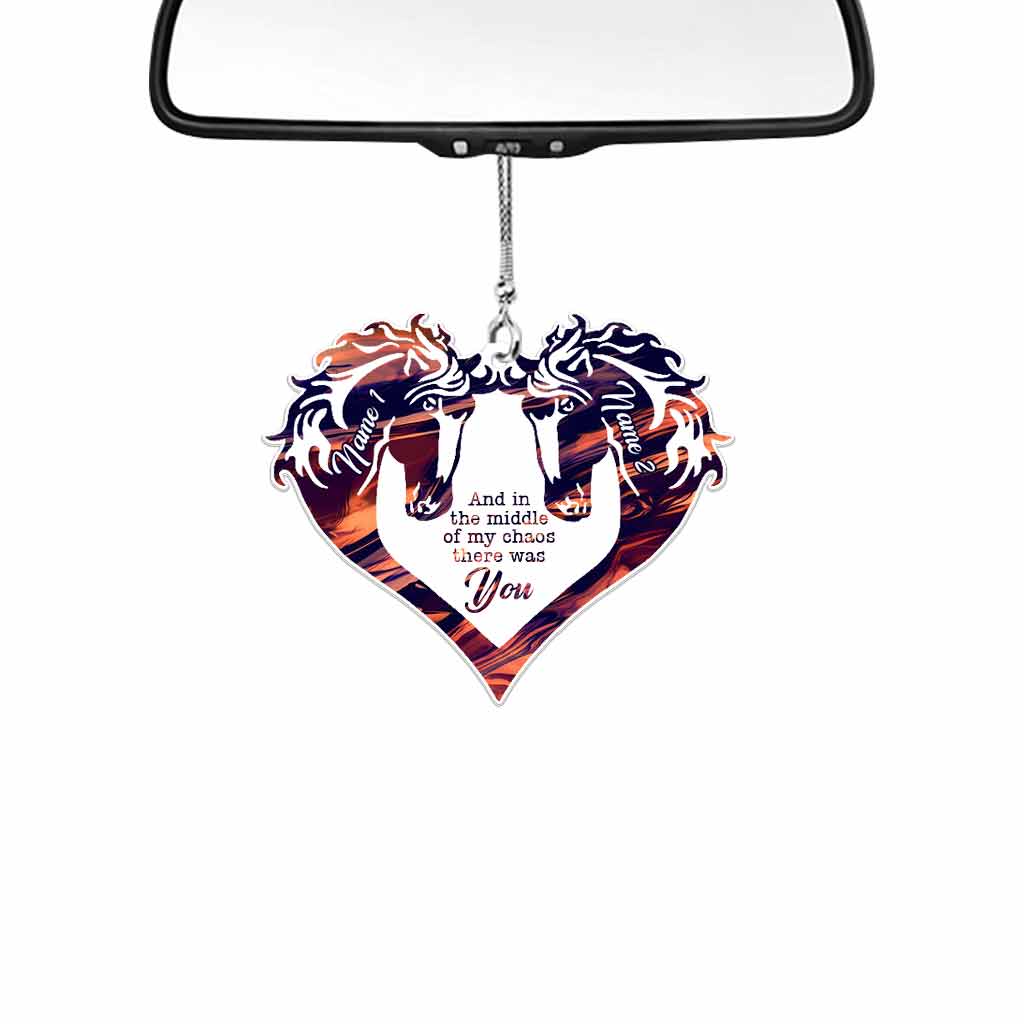 And In The Middle Of My Chaos - Personalized Couple Horse Transparent Car Ornament (Printed On Both Sides)