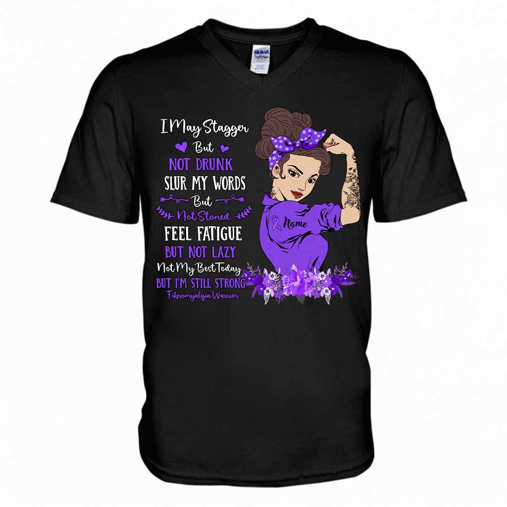 I May Stagger But Not Drunk Fibromyalgia Warrior - Fibromyalgia Awareness Personalized T-shirt And Hoodie