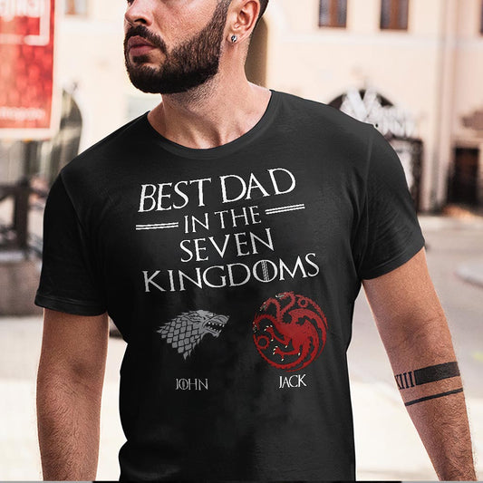 Best Dad In The Seven Kingdoms - Personalized Thrones Game T-shirt and Hoodie