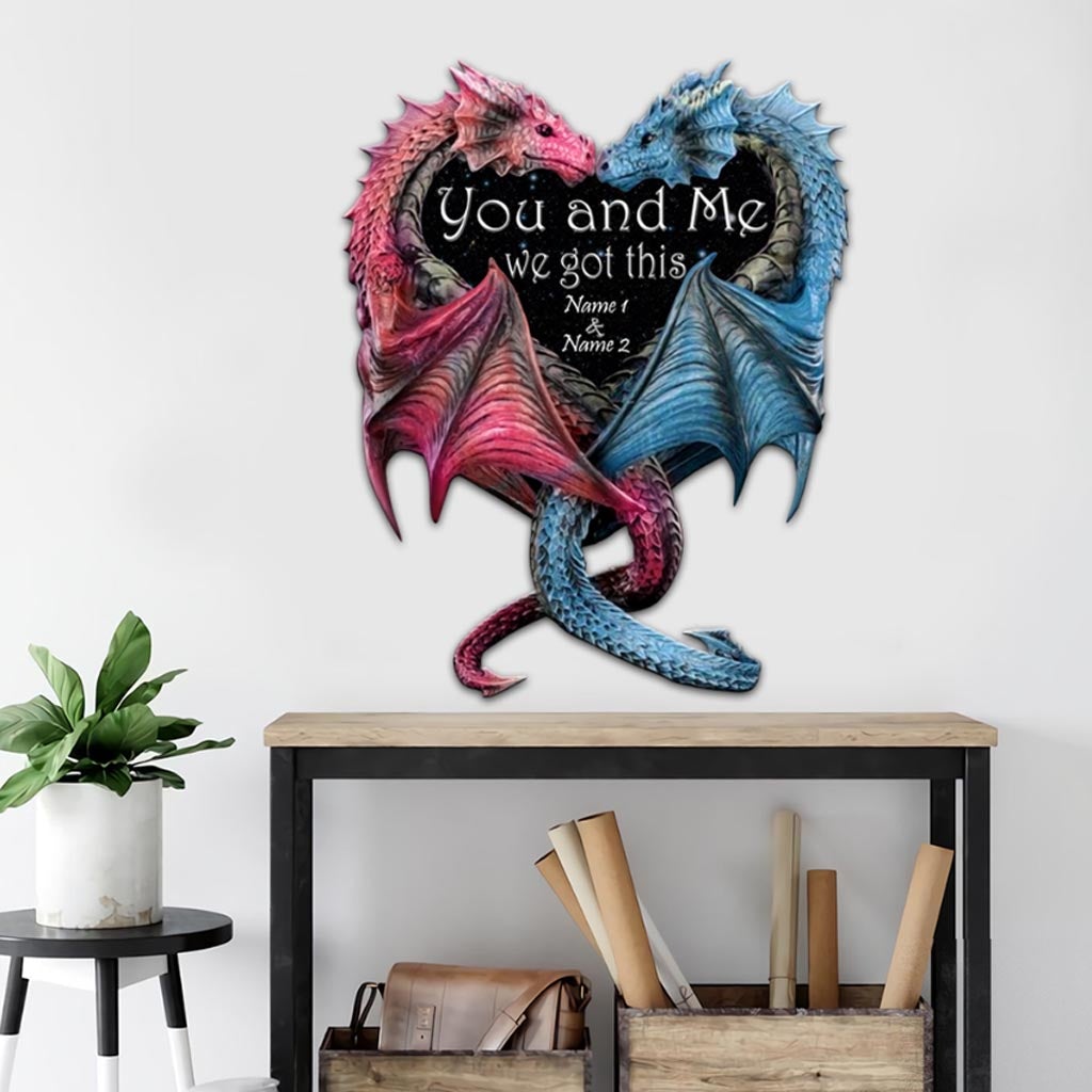 You And Me We Got This Couple - Dragon Personalized 3D Printed Cut Metal Sign