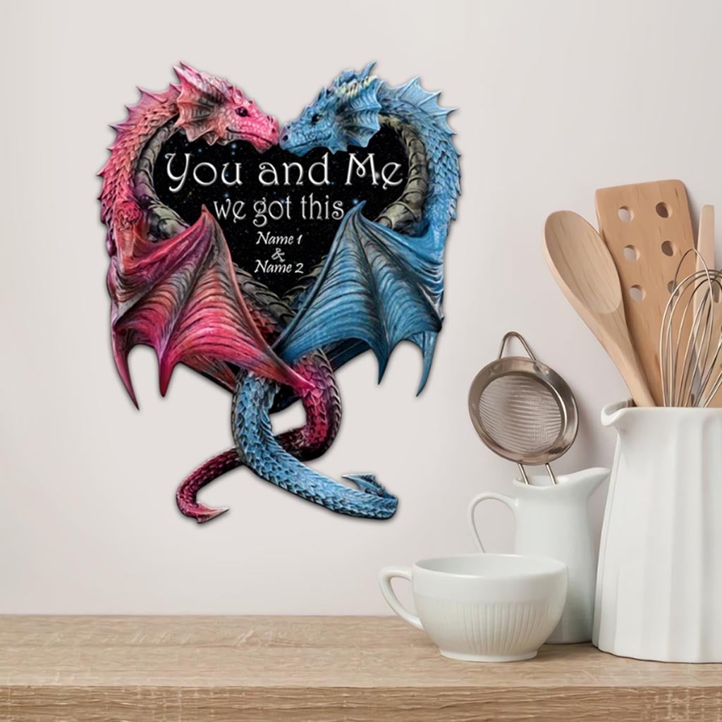 You And Me We Got This Couple - Dragon Personalized 3D Printed Cut Metal Sign