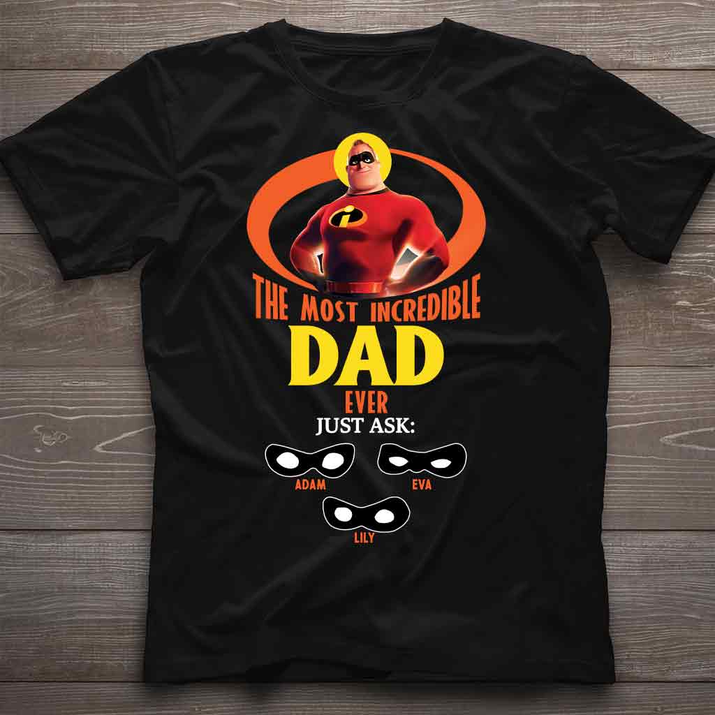 Incredible Dad - Personalized Incredible Family T-shirt and Hoodie