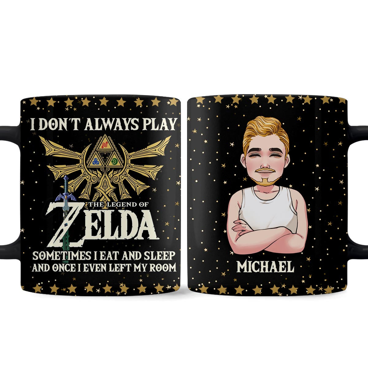 I Don't Always Play - Personalized The Hero's Legend Mug
