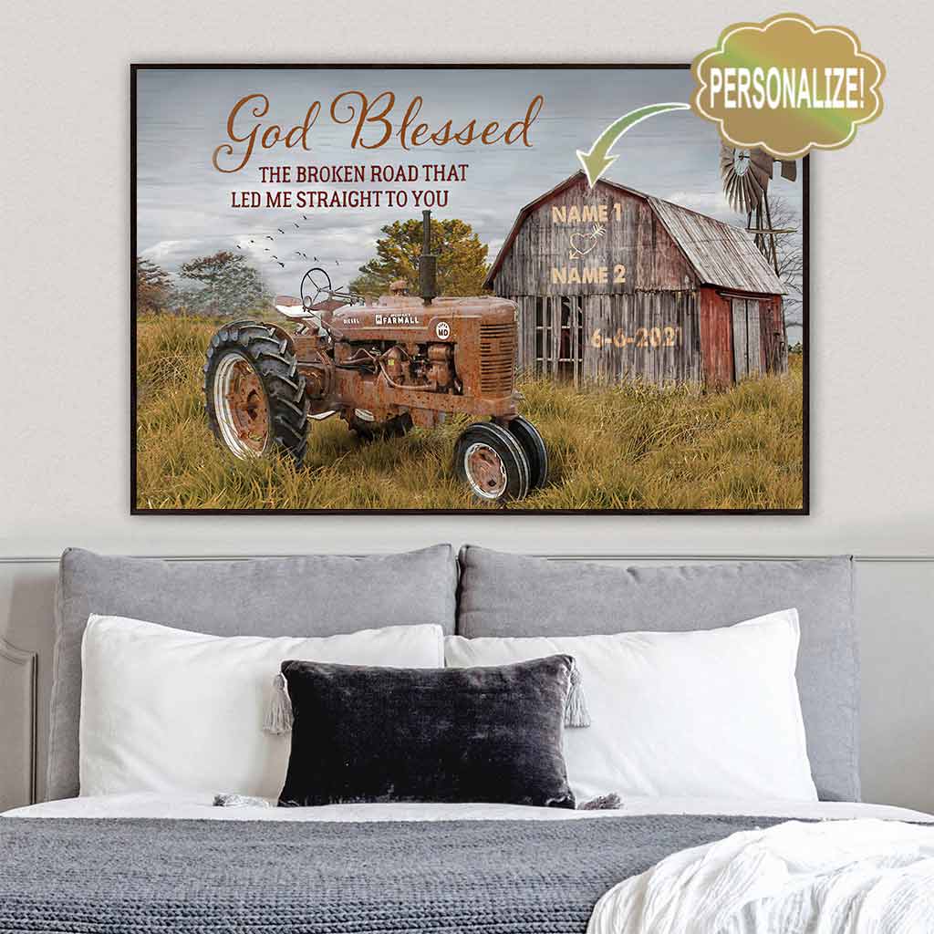 God Blessed The Broken Road - Farmer Personalized Poster