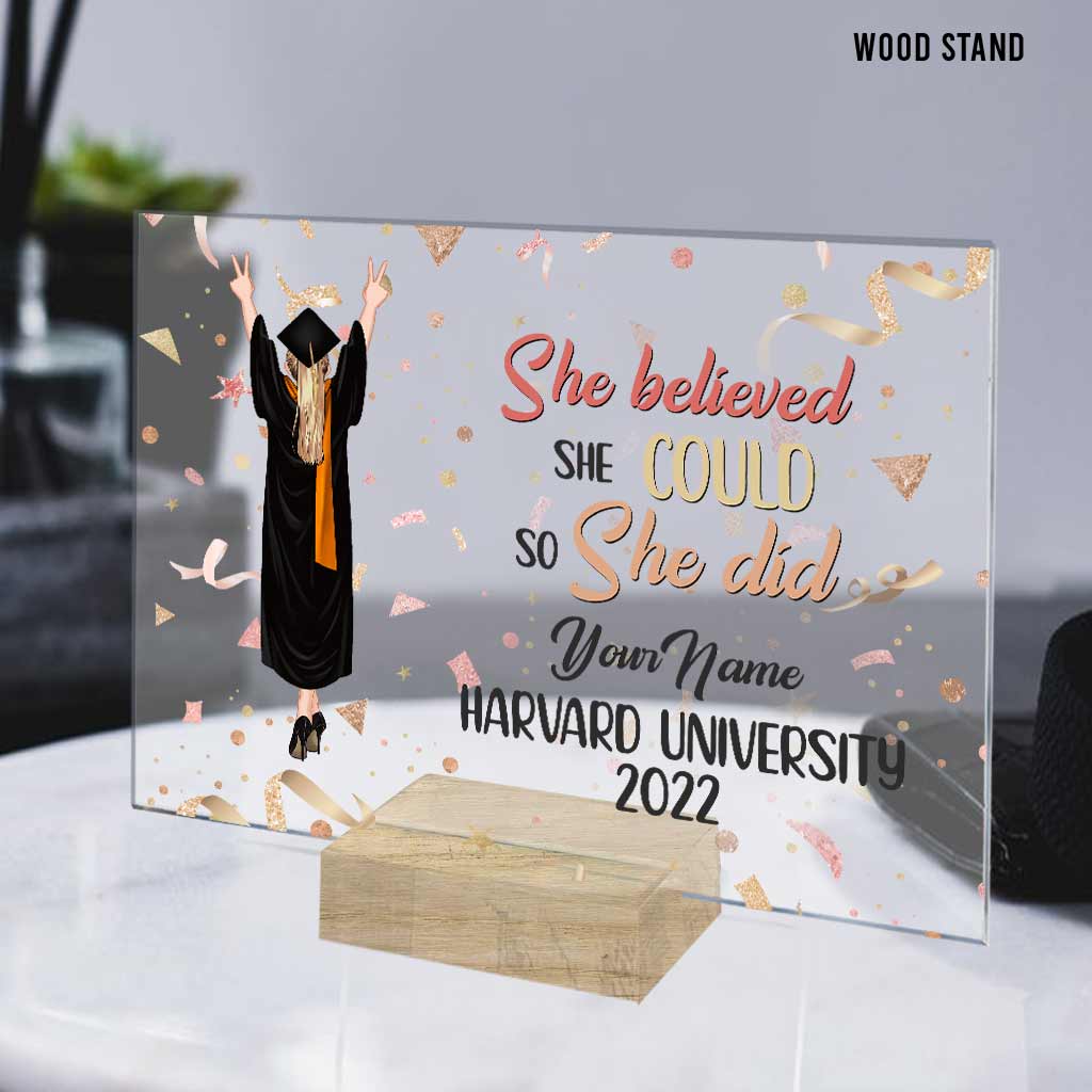 She Believed She Could So She Did - Personalized Graduation Transparent Acrylic Plaque