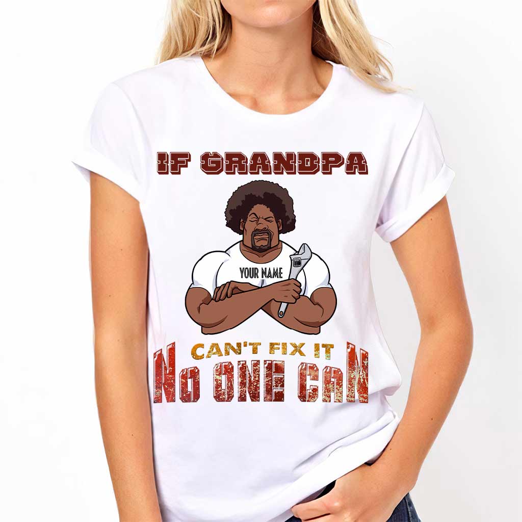 If Grandpa Can't Fix It - Personalized Father's Day T-shirt and Hoodie