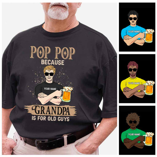 Granpa Is For Old Guys - Personalized Father's Day T-shirt and Hoodie