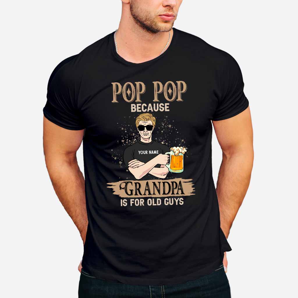 Granpa Is For Old Guys - Personalized Father's Day T-shirt and Hoodie