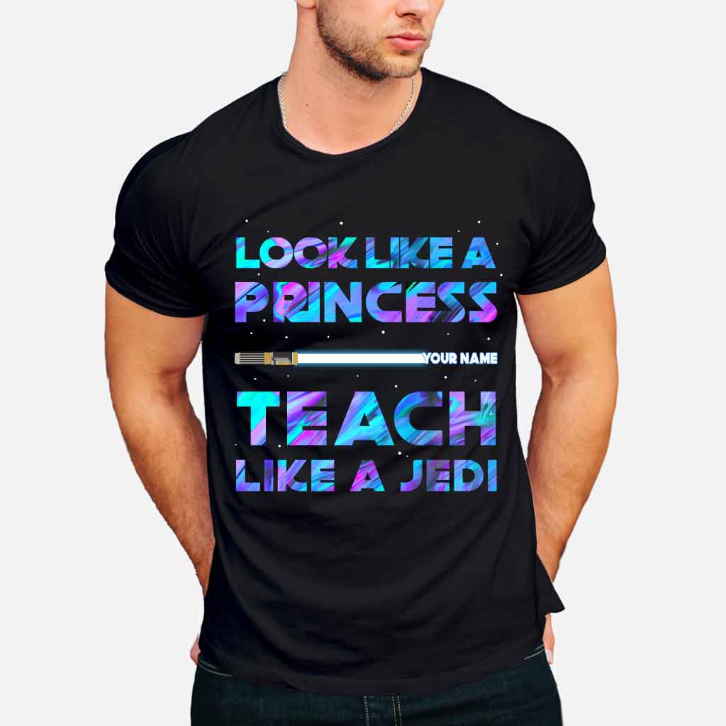 Look Like A Princess - Personalized Teacher T-shirt and Hoodie