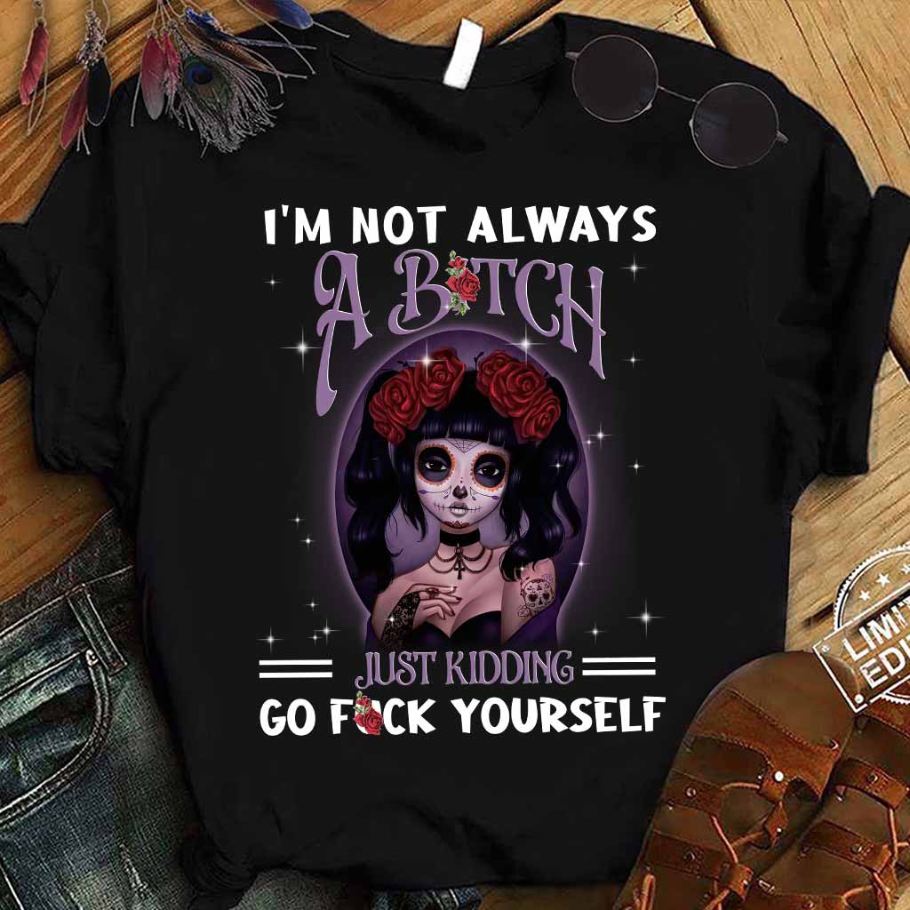 I'm Not Always - Skull T-shirt and Hoodie