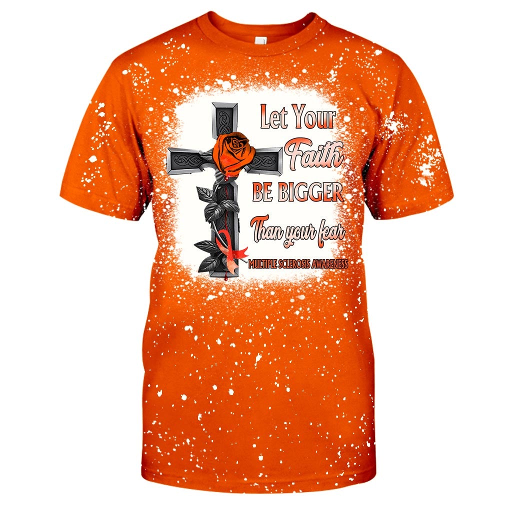 Let Your Faith Be Bigger Than Your Fear - Multiple Sclerosis Awareness Handmade Bleached Shirts