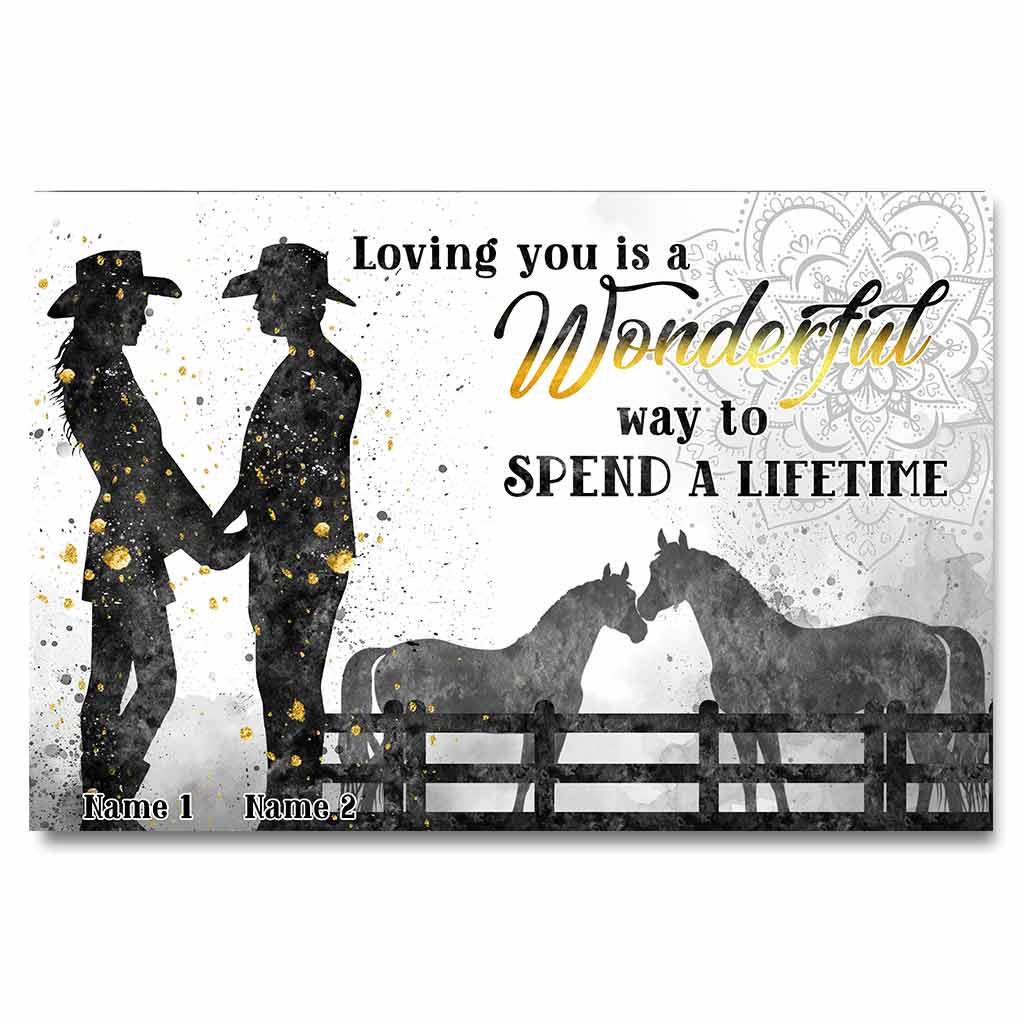 Loving You A Wonderful Way Spend A Lifetime - Personalized Couple Horse Poster