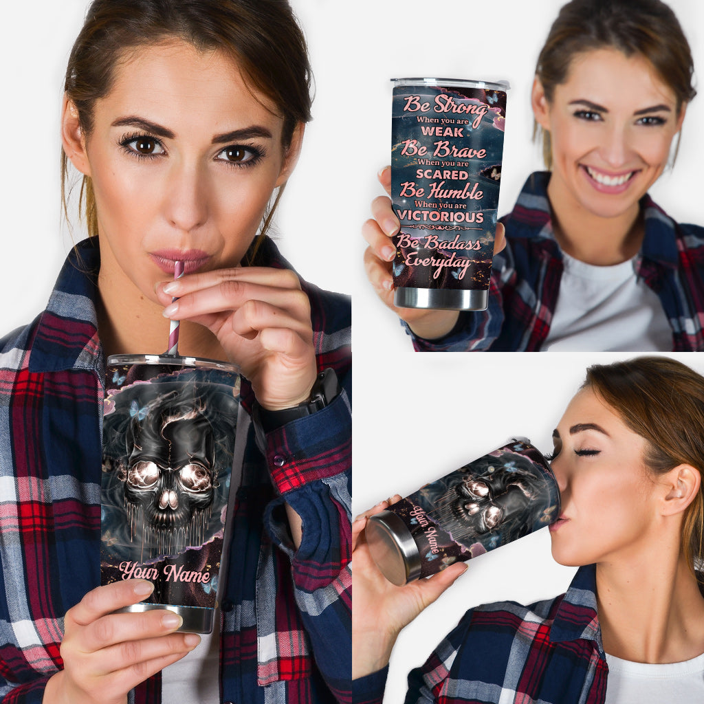 Be Strong - Personalized Skull Tumbler