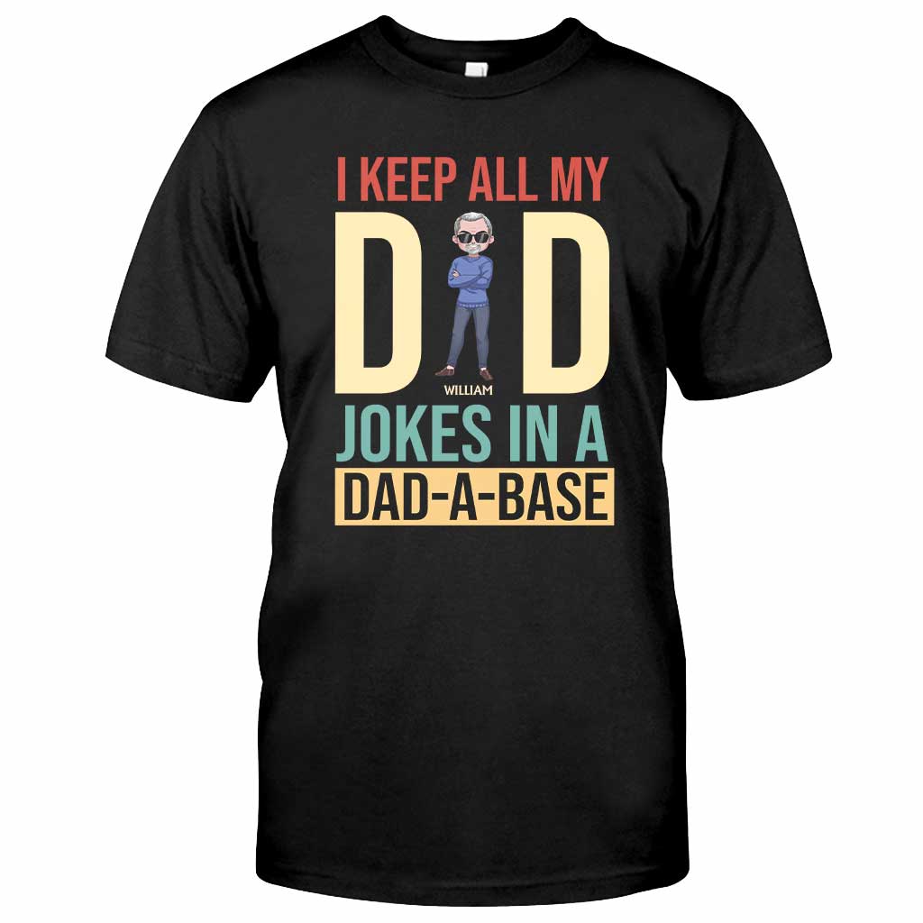 I Keep All My Dad Jokes - Personalized Father's Day T-shirt and Hoodie