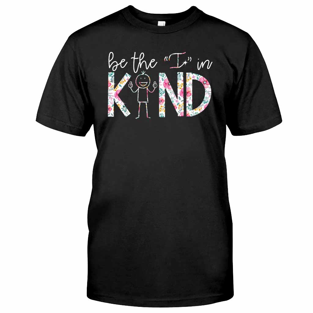 Be The I In Kind - Teacher T-shirt and Hoodie