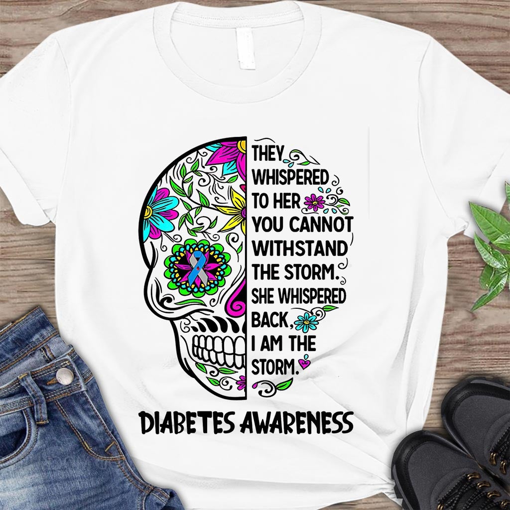 They Whispered To Her - Diabetes Awareness T-shirt And Hoodie 082021
