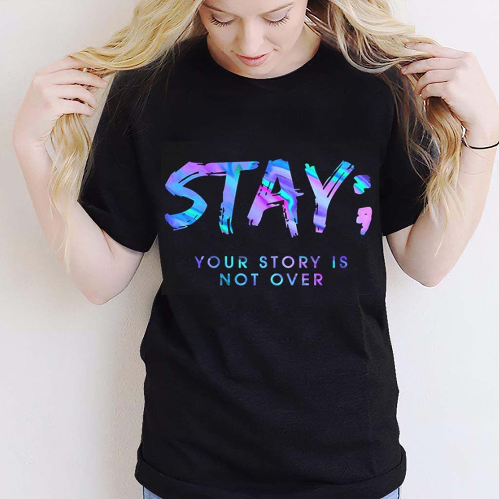 Stay - Suicide Prevention T-shirt And Hoodie 062021