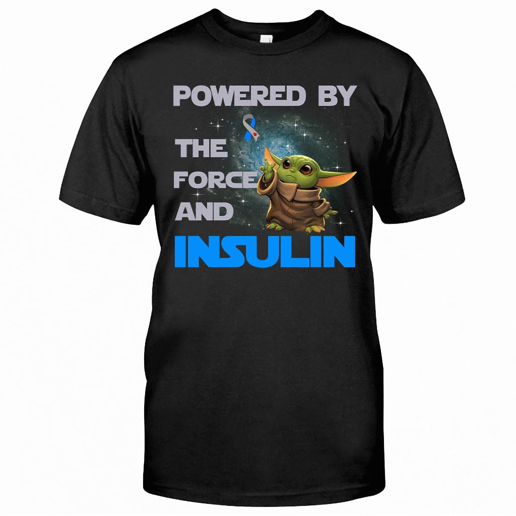 Powered By The Force And Insulin - Diabetes Awareness T-shirt and Hoodie