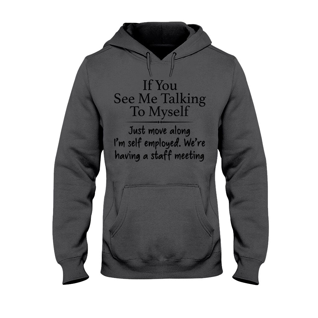 If You See Me Talking To Myself - Sarcasm T-shirt And Hoodie 092021