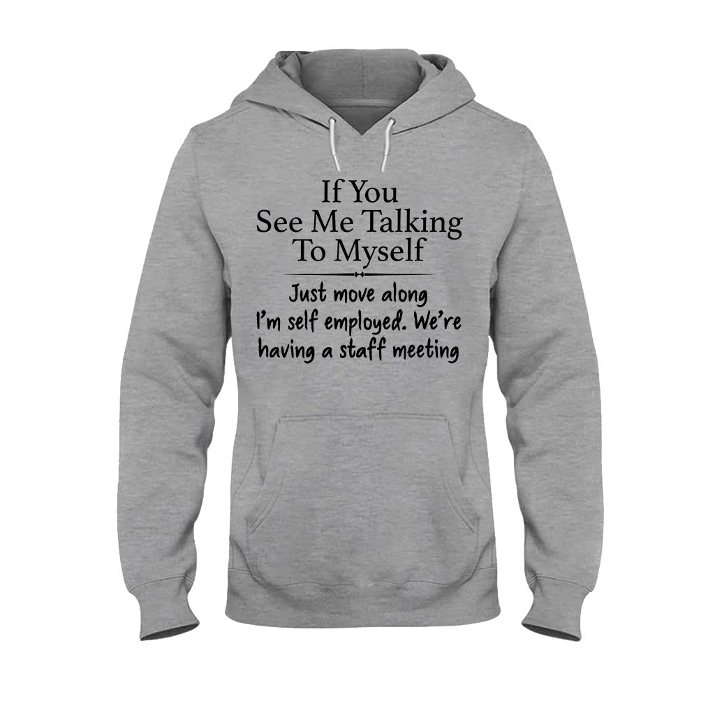 If You See Me Talking To Myself - Sarcasm T-shirt And Hoodie 092021