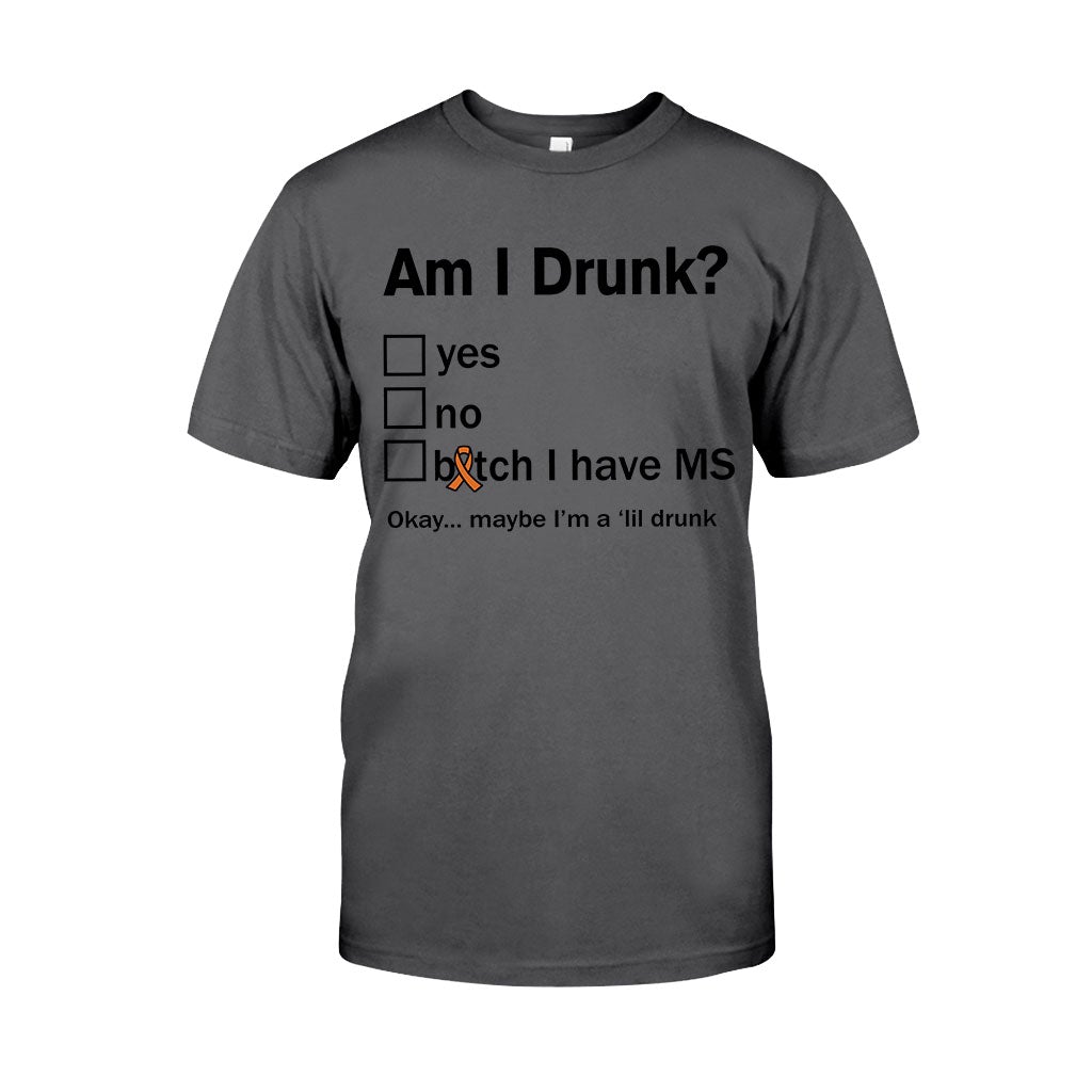 Am I Drunk - Multiple Sclerosis Awareness T-shirt And Hoodie 092021