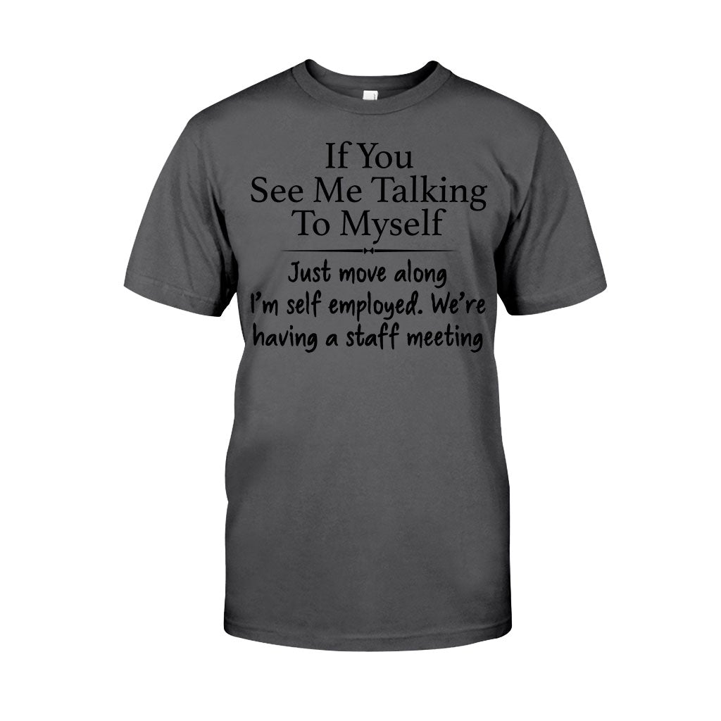 If You See Me Talking To Myself - Sarcasm T-shirt And Hoodie 092021