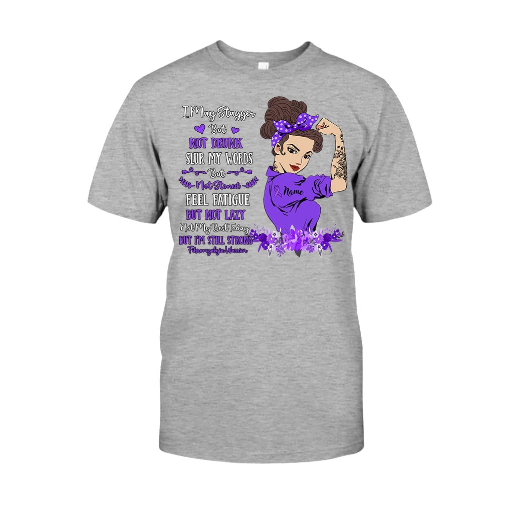I May Stagger But Not Drunk Fibromyalgia Warrior - Fibromyalgia Awareness Personalized T-shirt And Hoodie
