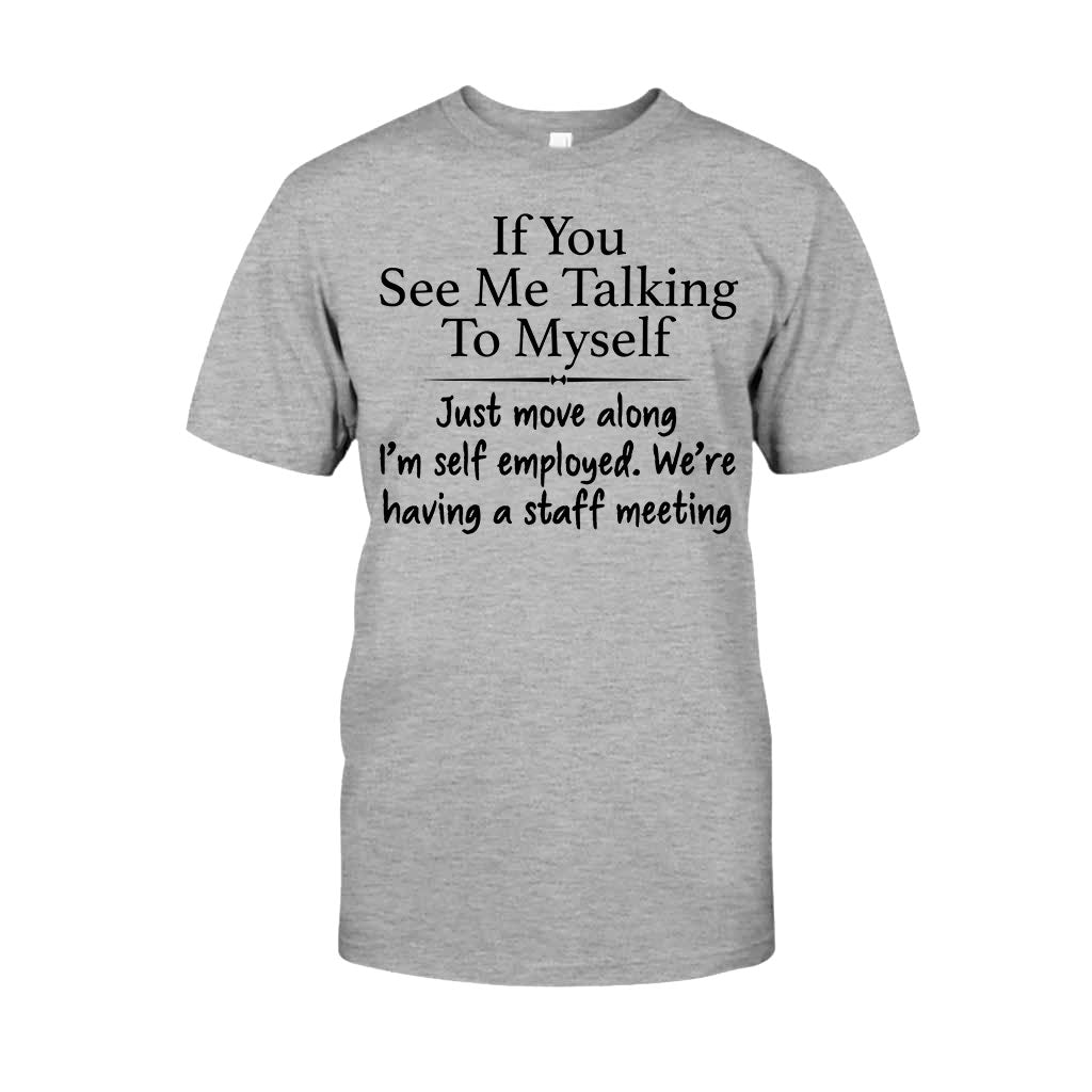 If You See Me Talking To Myself - Sarcasm T-shirt And Hoodie 092021
