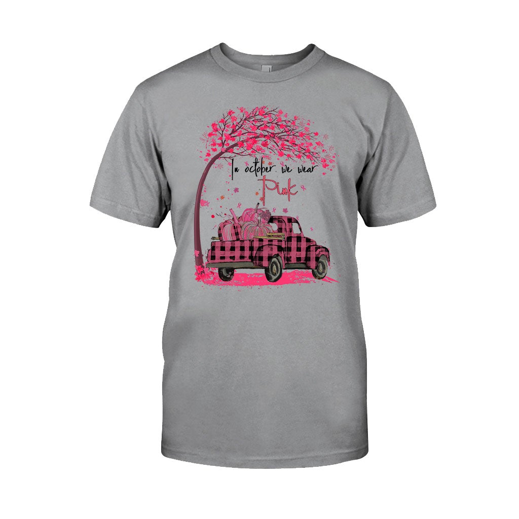 In October We Wear Pink - Breast Cancer Awareness T-shirt And Hoodie 072021