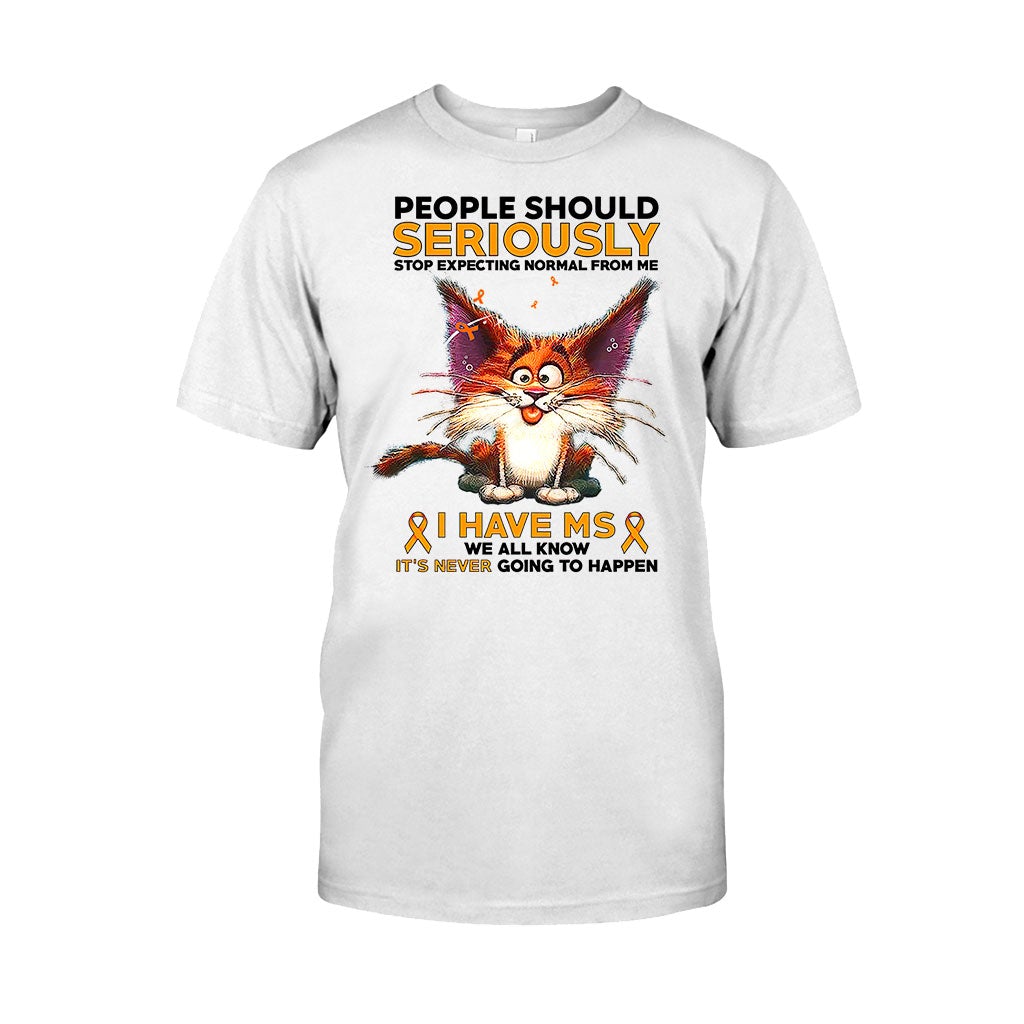 People Should Seriously Stop Expecting Normal From Me  - Multiple Sclerosis Awareness T-shirt And Hoodie 092021