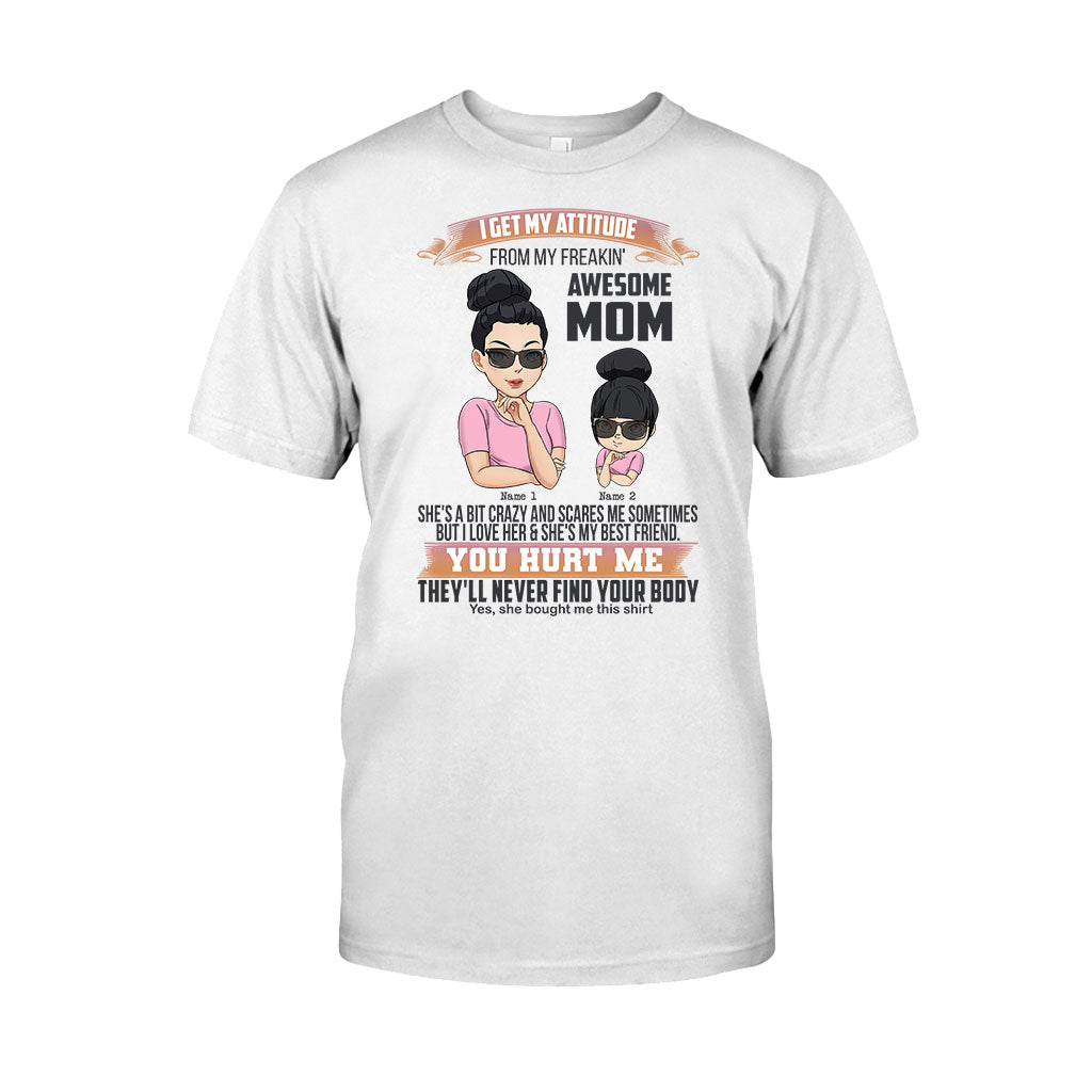 I Get My Attitude From My Mom - Personalized Mother T-shirt and Hoodie