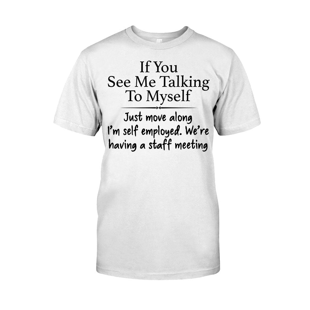 If You See Me Talking To Myself - Sarcasm T-shirt And Hoodie 092021