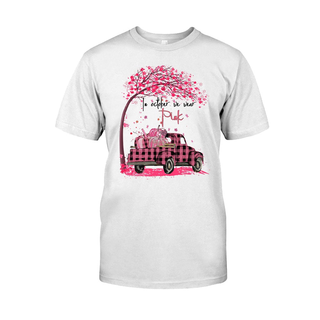 In October We Wear Pink - Breast Cancer Awareness T-shirt And Hoodie 072021