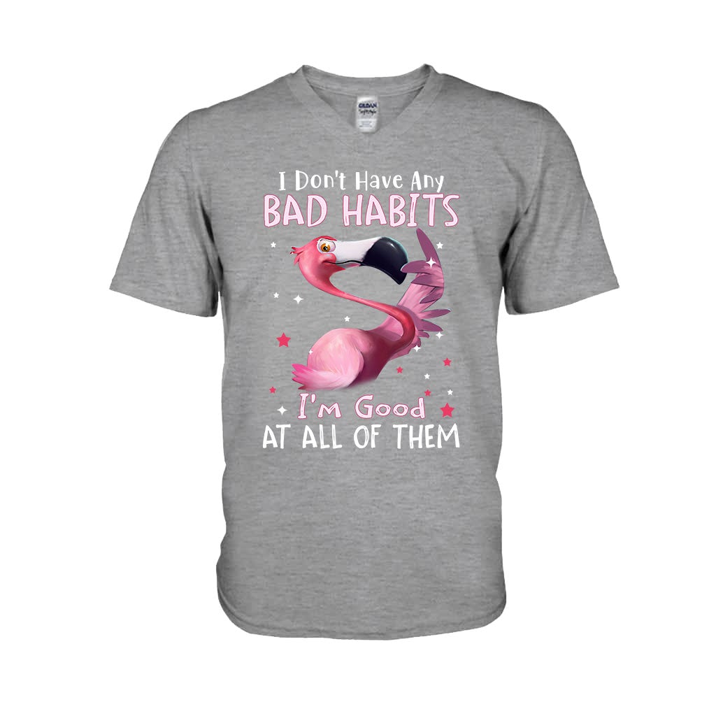 I Don't Have Bad Habits I'm Good At All Of Them - Flamingo T-shirt and Hoodie