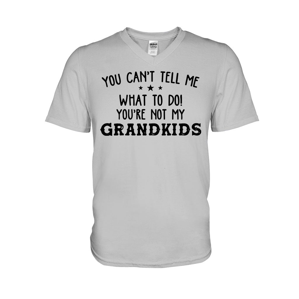 You Can't Tell Me - Grandpa T-shirt And Hoodie 072021