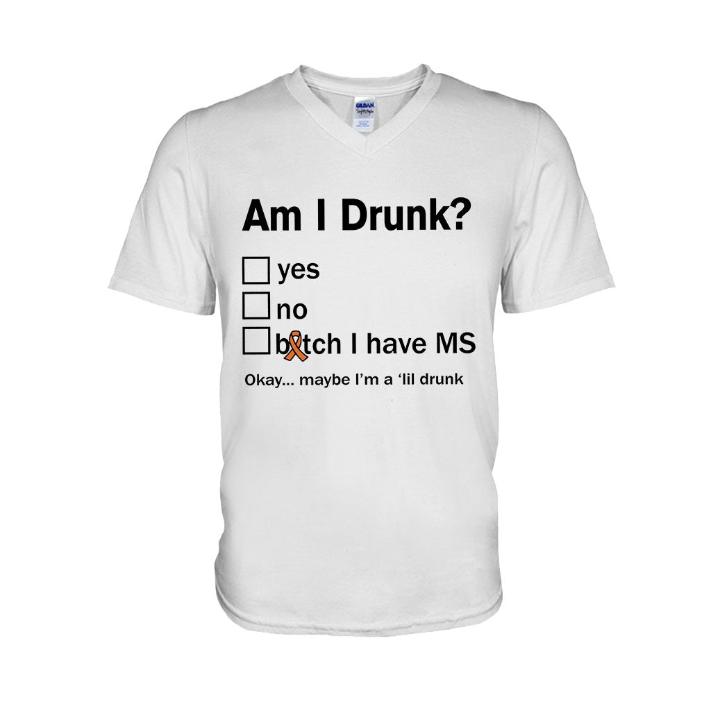 Am I Drunk - Multiple Sclerosis Awareness T-shirt And Hoodie 092021